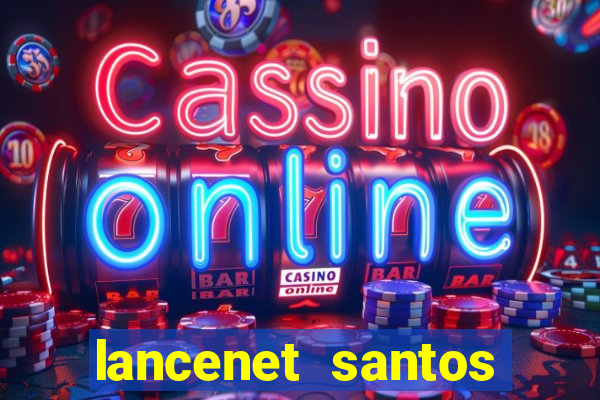 lancenet santos futebol clube